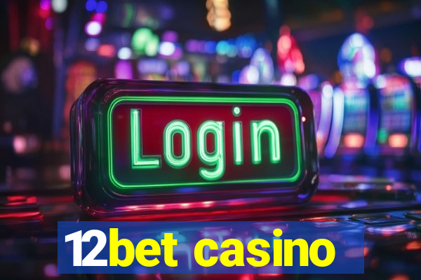 12bet casino